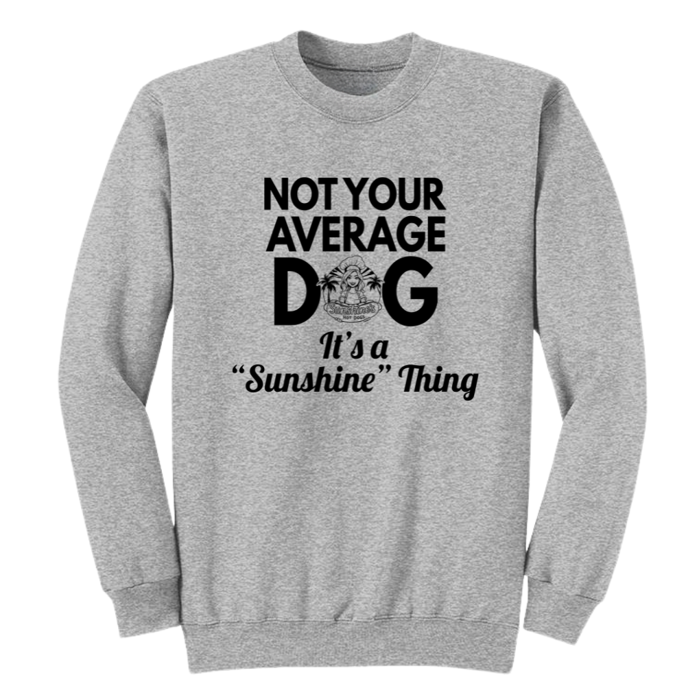 NOT YOUR AVERAGE DOG  - Sweatshirt (Heather Grey)